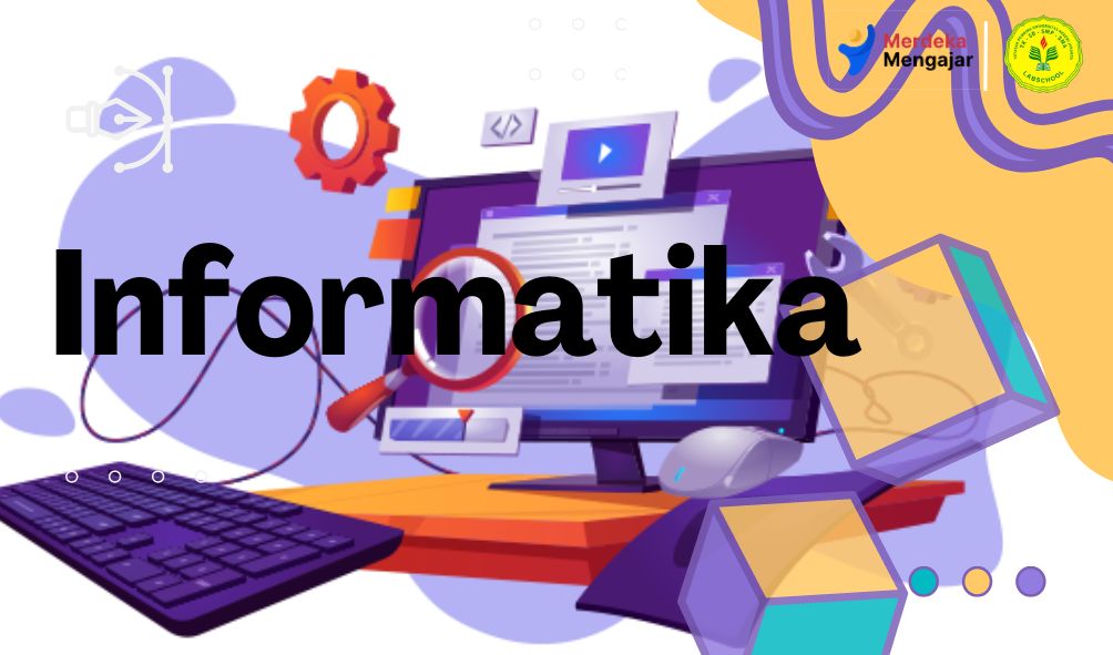 Informatika XI - Fatchul Ilmi, S.Kom.